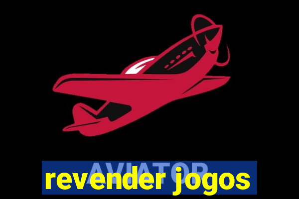 revender jogos